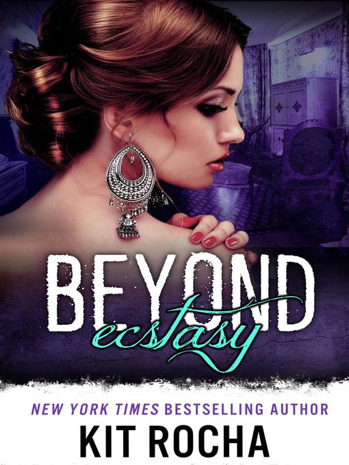 Title details for Beyond Ecstasy by Kit Rocha - Available